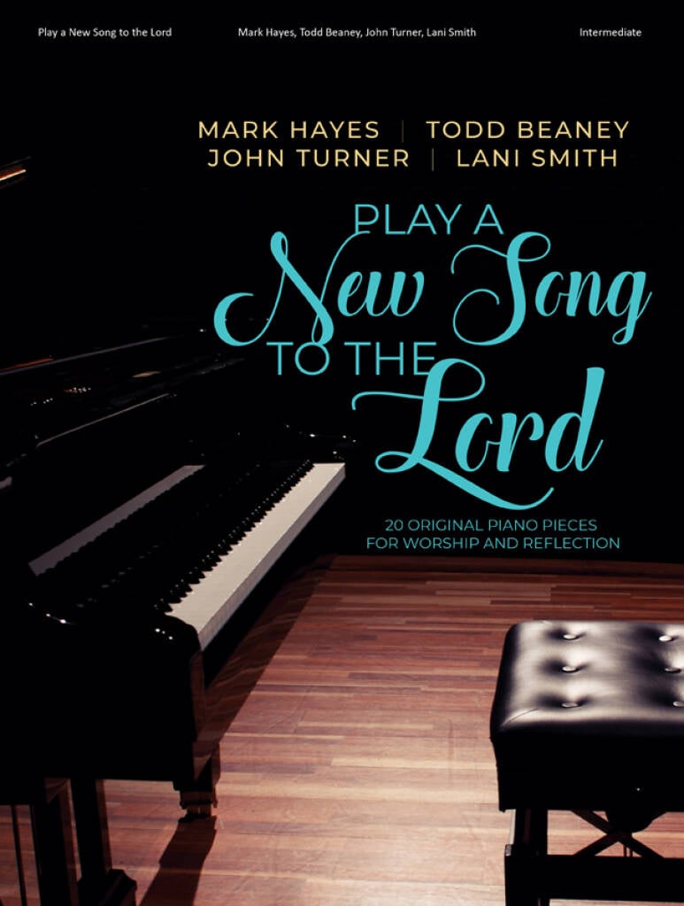 Play a New Song to the Lord - Piano collection